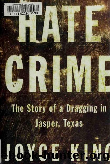 Hate crime : the story of a dragging in Jasper, Texas by King Joyce 1959-