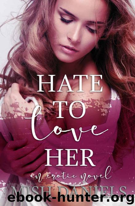 Hate to Love Her by Mish Daniels