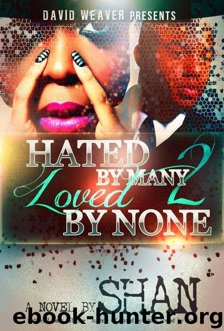 Hated by Many, Loved by None 2 by Shan