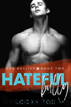 Hateful Bully (Bad Bullies Book Two): A Dark Step Brother Bully Romance by Logan Fox