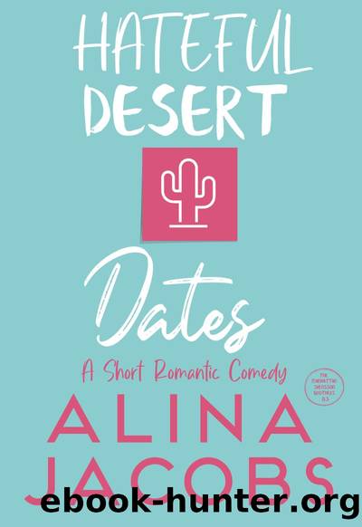 Hateful Desert Dates by Alina Jacobs
