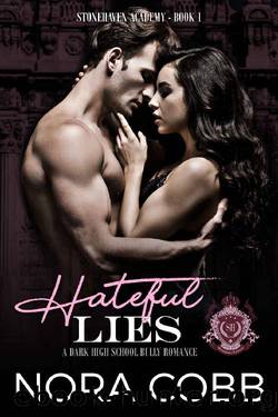 Hateful Lies: A dark high school bully romance (Stonehaven Academy Book 1) by Nora Cobb