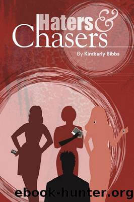 Haters and Chasers by Kimberly Bibbs