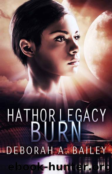 Hathor Legacy: Burn by Bailey Deborah A