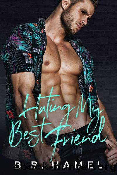 Hating My Best Friend by B. B. Hamel