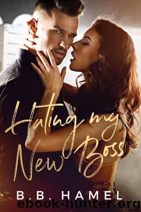 Hating My New Boss by Hamel B. B