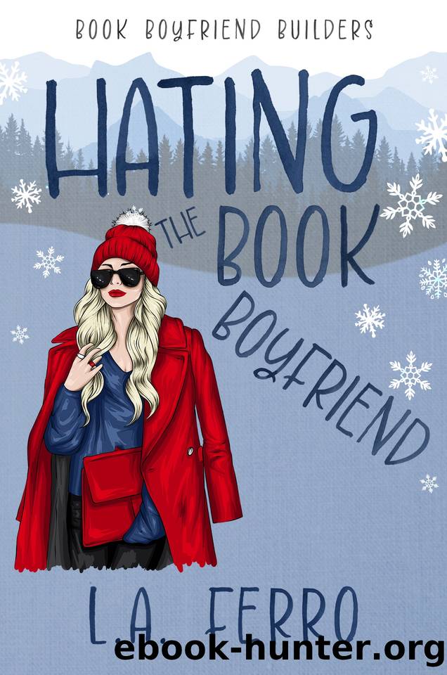 Hating the Book Boyfriend: A Holiday Romance by L.A. Ferro