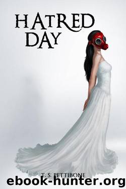 Hatred Day (Hatred Day Series Book 1) by T.S. Pettibone