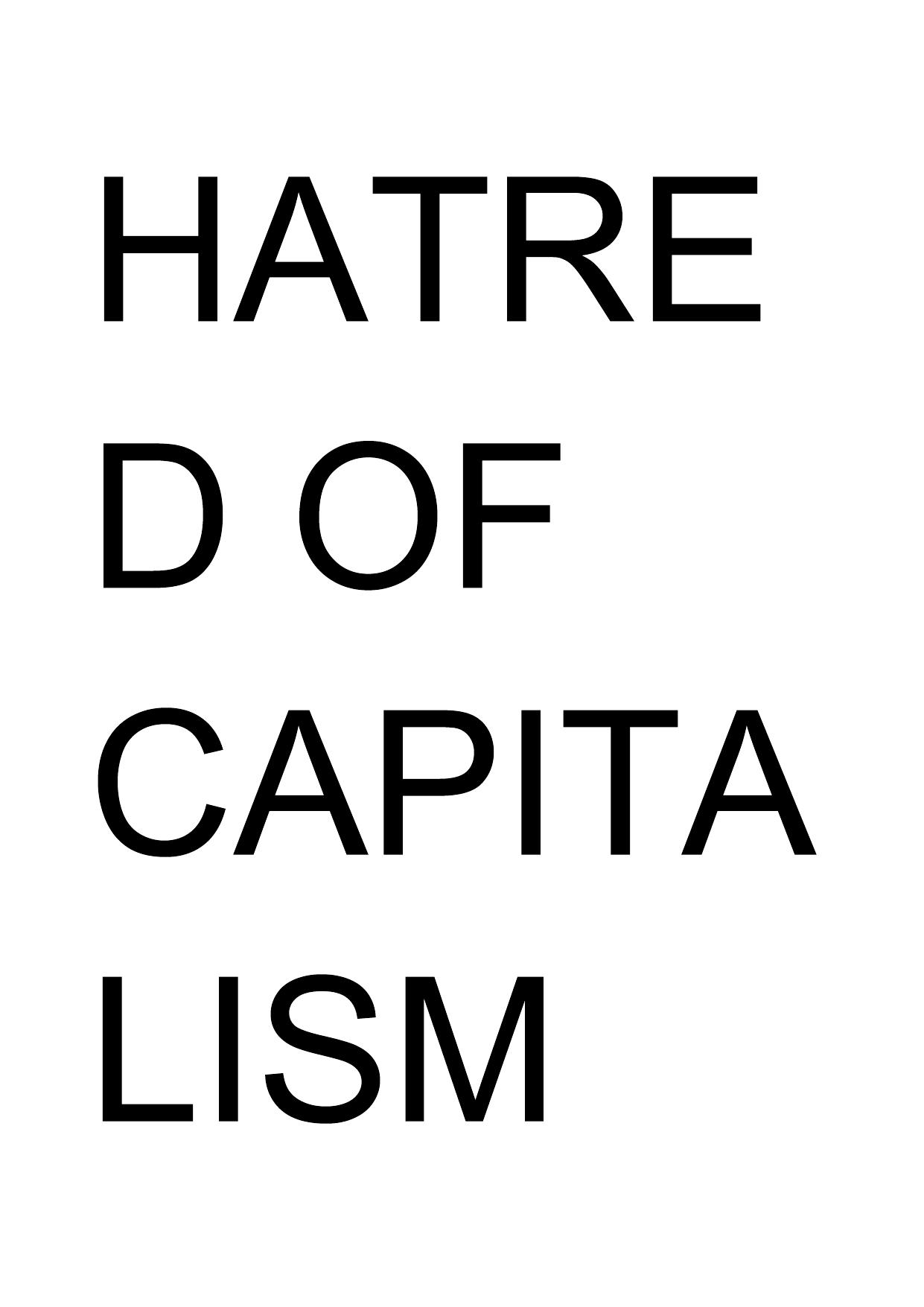Hatred of Capitalism: A Semiotext by Chris Kraus Sylvère Lotringer