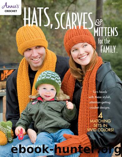 Hats, Scarves &amp; Mittens for the Family by Lisa Naskrent