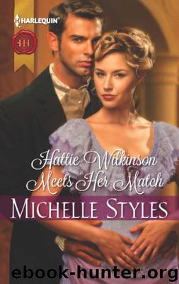 Hattie Wilkinson Meets Her Match by Michelle Styles