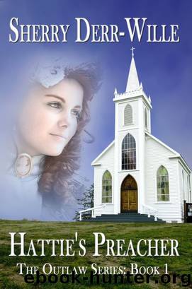 Hattie's Preacher by Sherry Derr-Wille