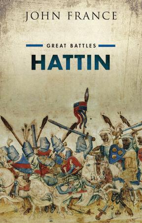 Hattin. Great battles series by France John