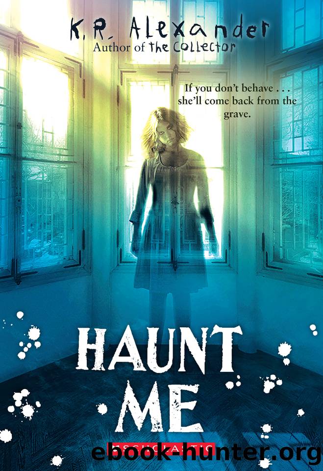 Haunt Me by K. R. Alexander