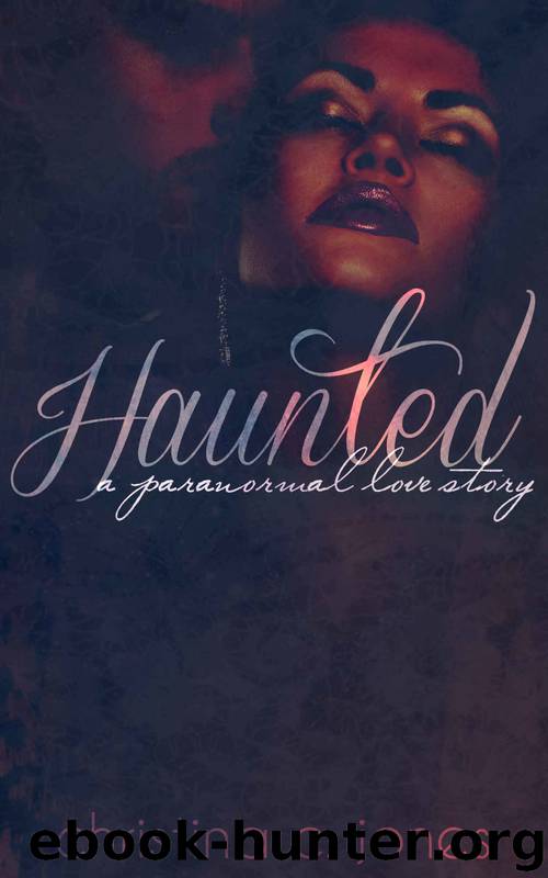 Haunted - a Paranormal Love Story by Christina C Jones