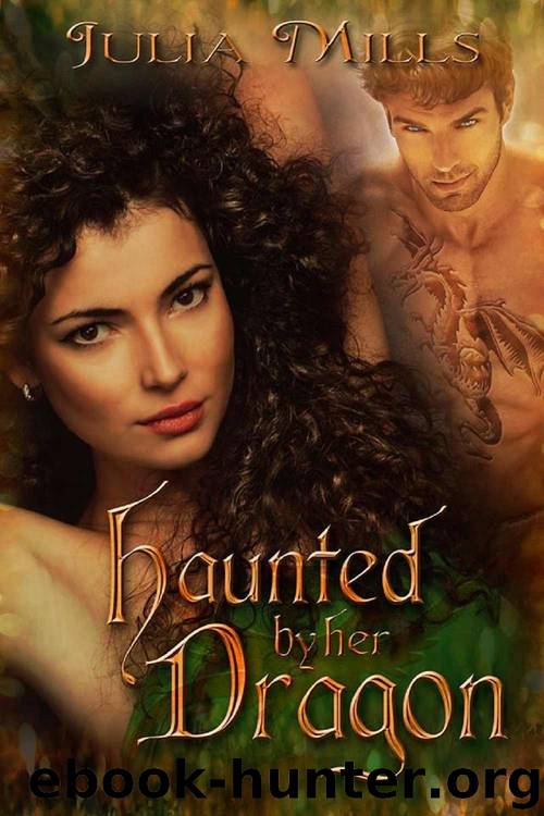 Haunted By Her Dragon by Julia Mills