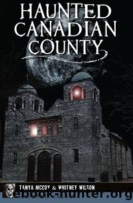 Haunted Canadian County by Tanya McCoy Whitney Wilson