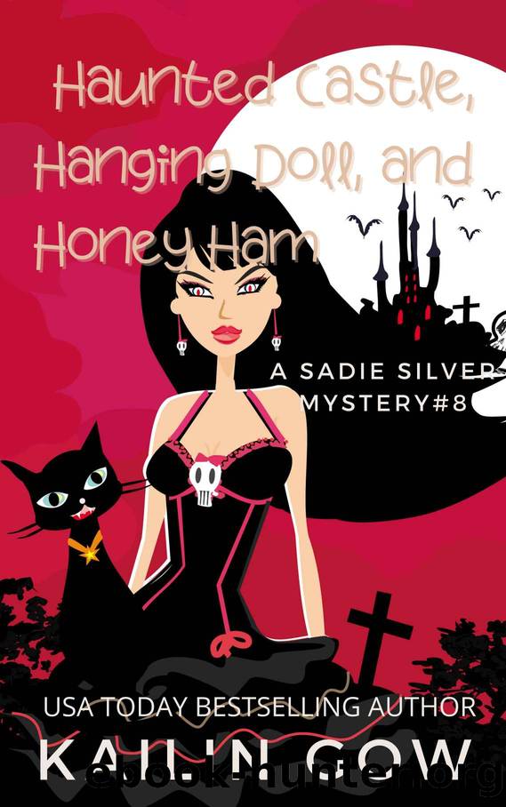 Haunted Castle, Hanging Doll, and Honey Ham: A Cozy Contemporary International Crime Mystery (Sadie Silver Mystery #8) by Kailin Gow