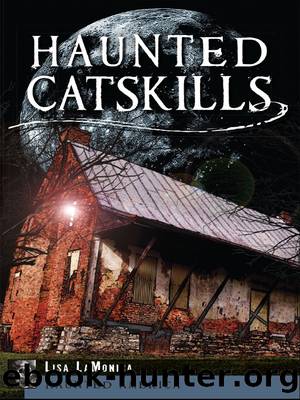 Haunted Catskills by Lisa LaMonica