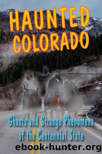 Haunted Colorado by Charles A. Stansfield Jr