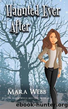 Haunted Ever After (Hallow Haven Witch Mysteries Book 10) by Mara Webb