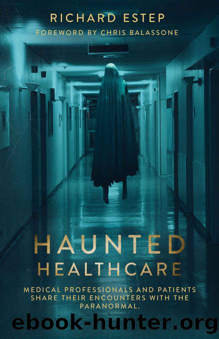 Haunted Healthcare by Estep Richard
