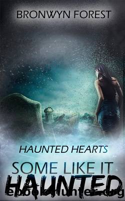 Haunted Hearts by Bronwyn Forest