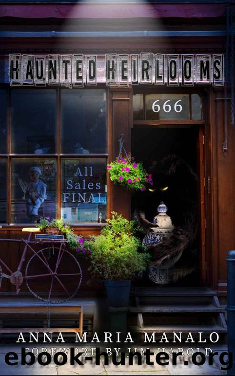 Haunted Heirlooms by Manalo Anna Maria