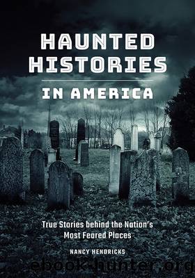 Haunted Histories in America by Nancy Hendricks