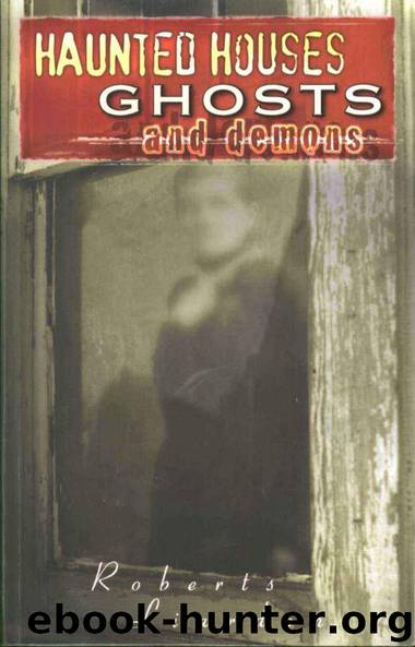 Haunted Houses Ghosts and Demons by Roberts Liardon