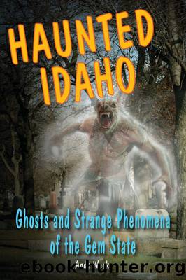 Haunted Idaho by Andy Weeks