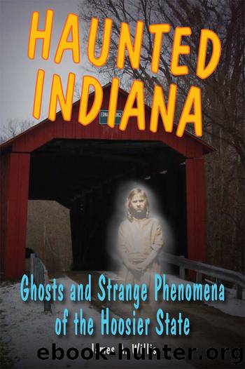 Haunted Indiana by James A. Willis