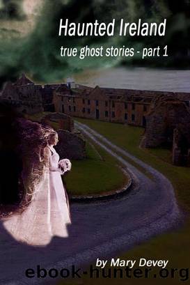 Haunted Ireland by Mary Devey
