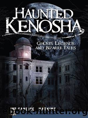 Haunted Kenosha by Candice Shatkins
