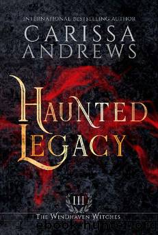 Haunted Legacy: The Windhaven Witches Series by Carissa Andrews