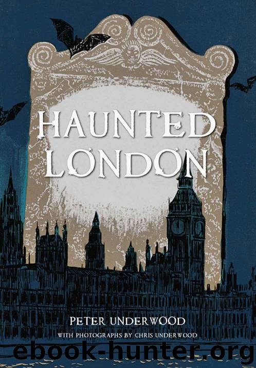 Haunted London by Underwood Peter