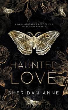 Haunted Love: A Dark Brother's Best Friend Standalone Romance by Anne Sheridan