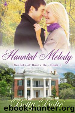 Haunted Melody (Secrets 0f Roseville Book 2) by Betty Bolté