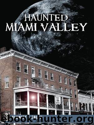 Haunted Miami Valley, Ohio by Jennifer Eblin