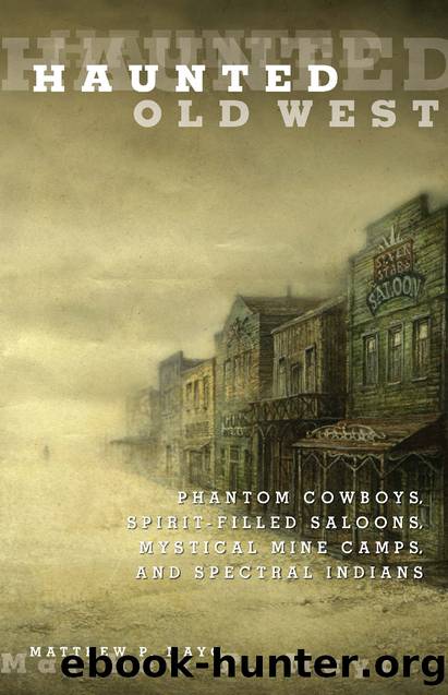 Haunted Old West by Matthew P. Mayo