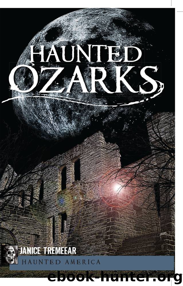 Haunted Ozarks by Janice Tremeear