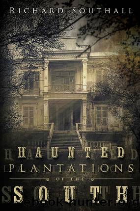 Haunted Plantations of the South by Richard Southall