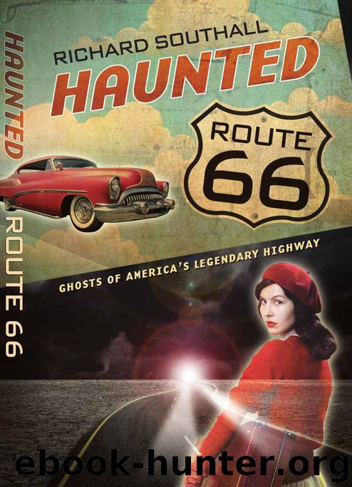 Haunted Route 66: Ghosts of America's Legendary Highway by Richard Southall