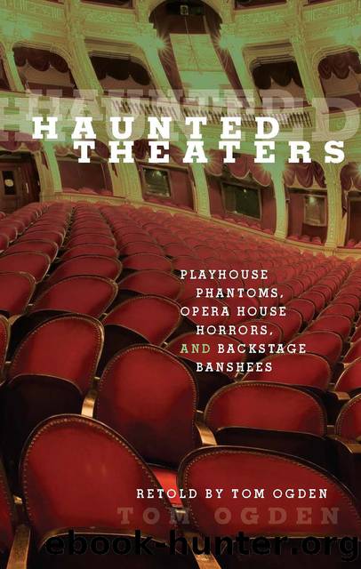 Haunted Theaters by Tom Ogden
