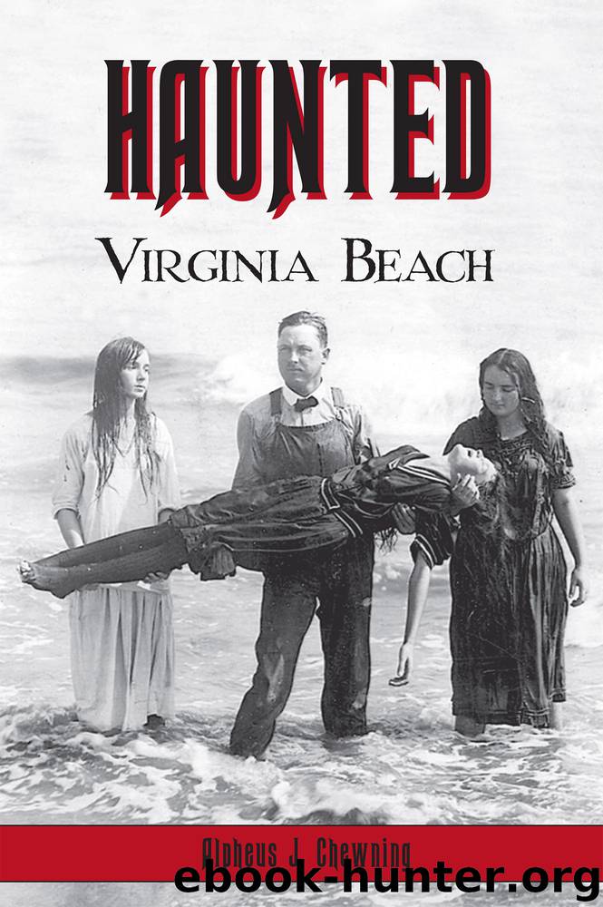 Haunted Virginia Beach by Alpheus J. Chewning