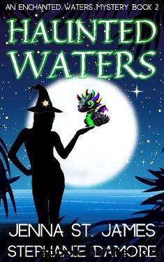 Haunted Waters: A Paranormal Cozy Mystery (An Enchanted Waters Mystery Book 2) by Jenna St. James & Stephanie Damore