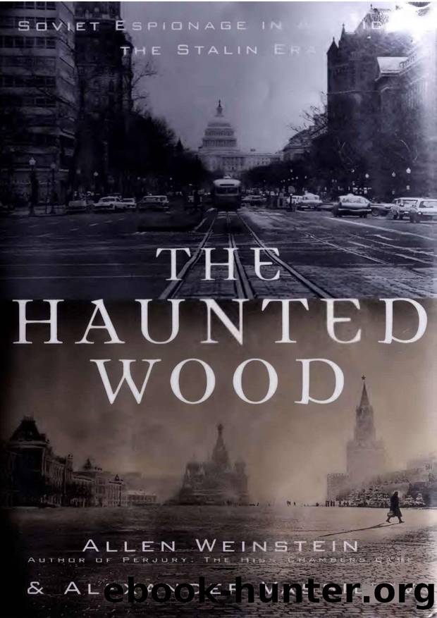 Haunted Wood - Soviet Espionage in America - Stalin Era by Allen Weinstein; Alexander Vassiliev