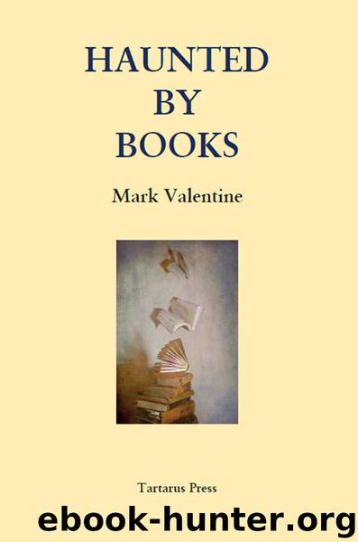Haunted by Books by Mark Valentine