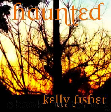 Haunted by Kelly Fisher