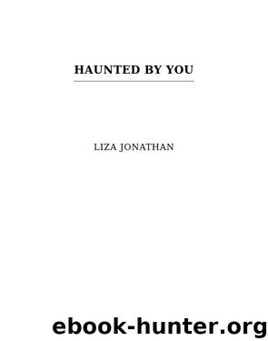 Haunted by You by Liza Jonathan